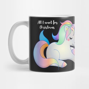 All I want for Christmas is a unicorn Mug